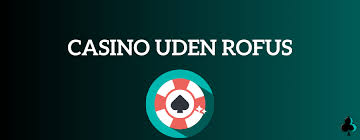 Gratis Spins Casino Uden ROFUS Guide til Frie Spil Gratis Spins Casino Uden ROFUS Guide til Frie Spil